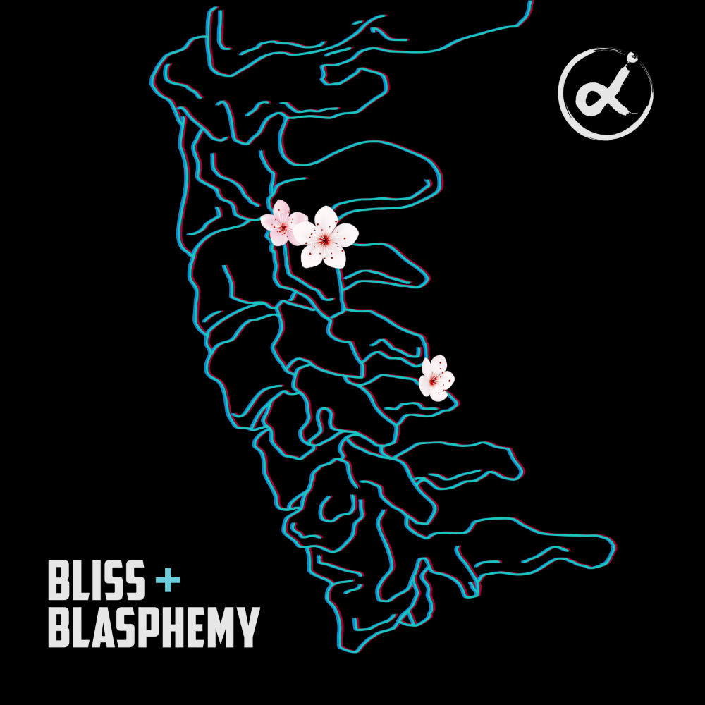 Bliss + Blasphemy