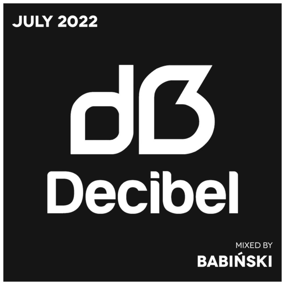 Decibel x Monthly Selection x July 2022
