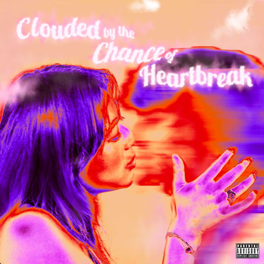 Clouded by the Chance of Heartbreak