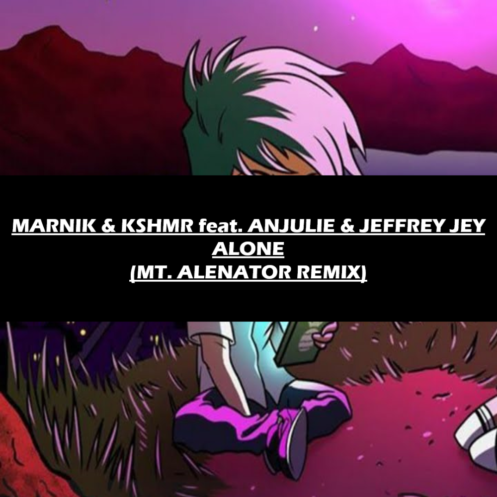 Alone feat. Anjulie & Jeffrey Jey (Mt. Alenator Remix)