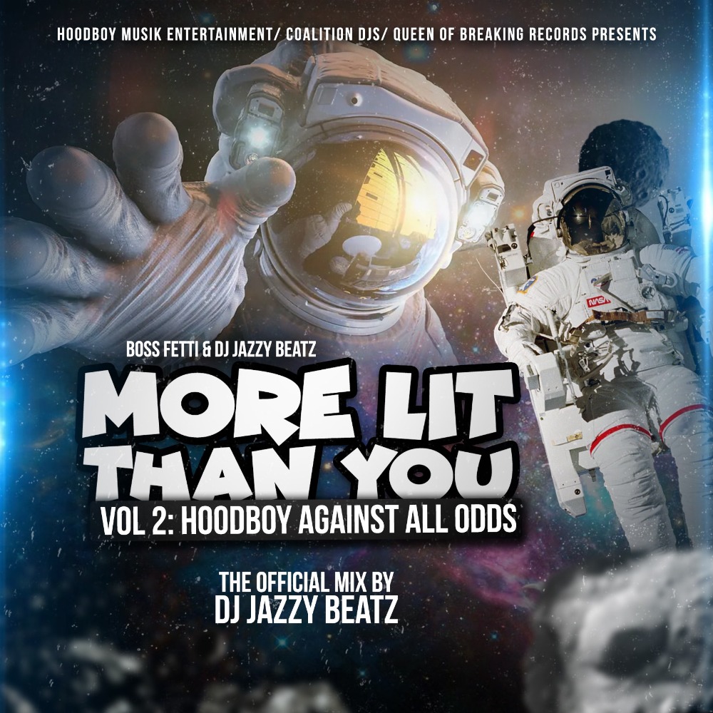 More Lit Than You 2 :HoodBoy against all odds