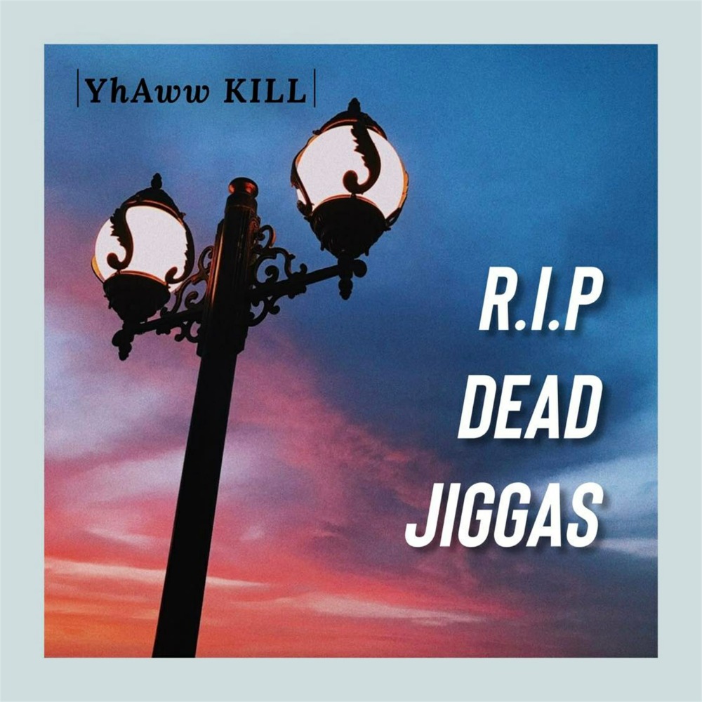 RIP Dead Jiggas (freestyle)