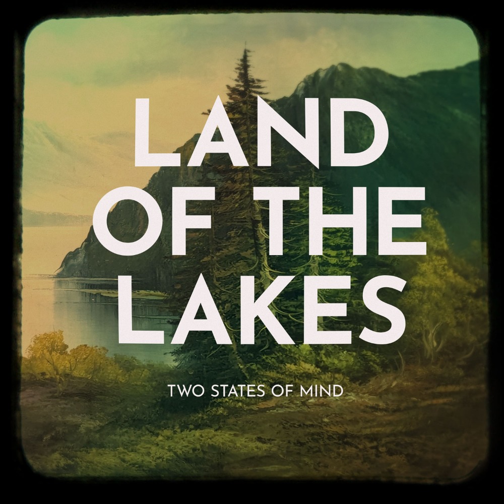 Land of the Lakes Two States of Mind