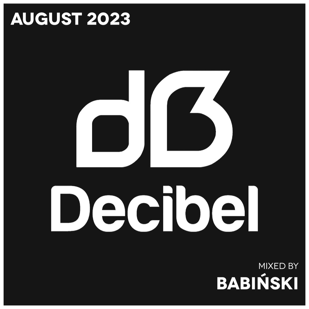 Decibel x Monthly Selection x August 2023
