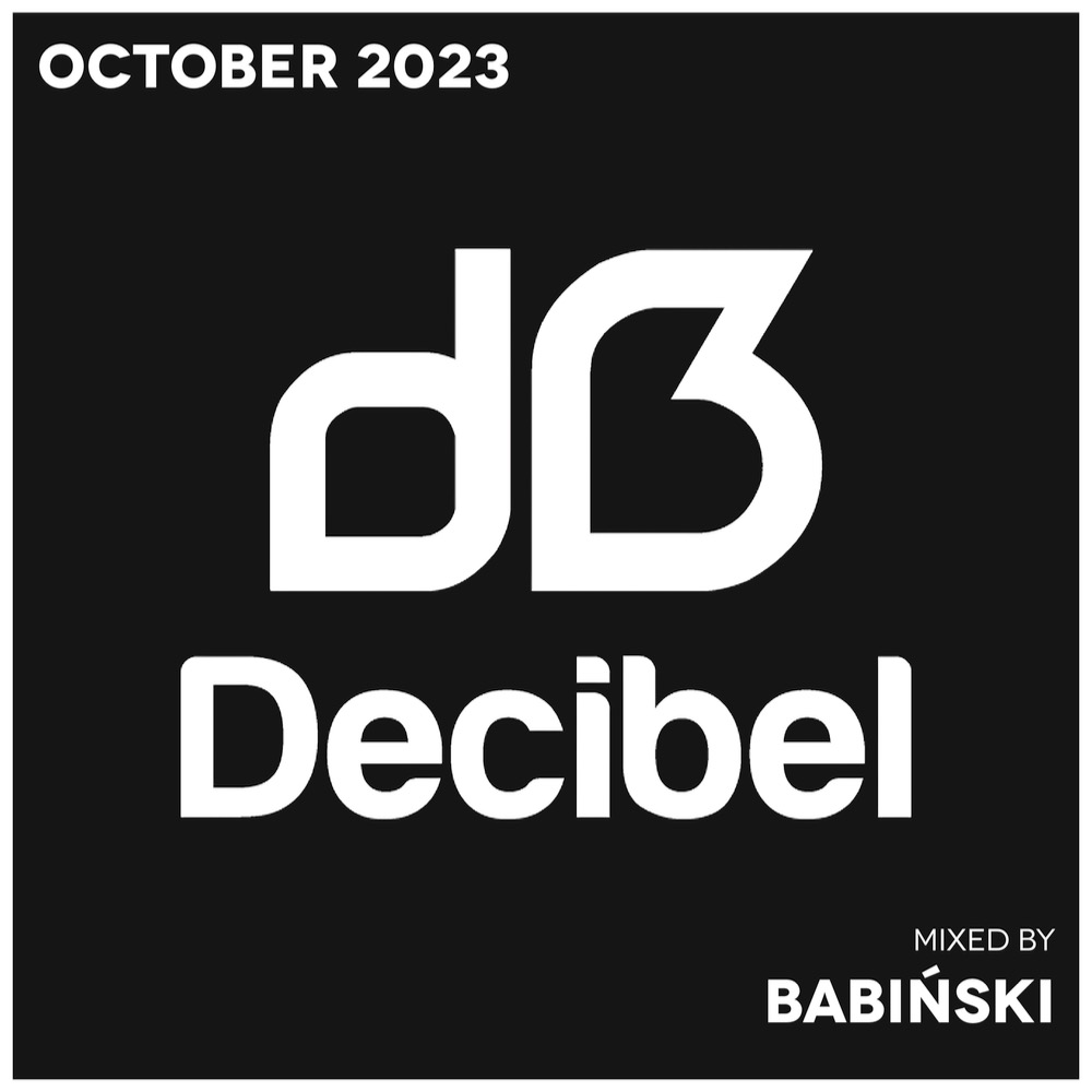 Decibel x Monthly Selection x October 2023