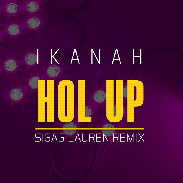 Hol Up (Sigag Lauren EDM Remix)