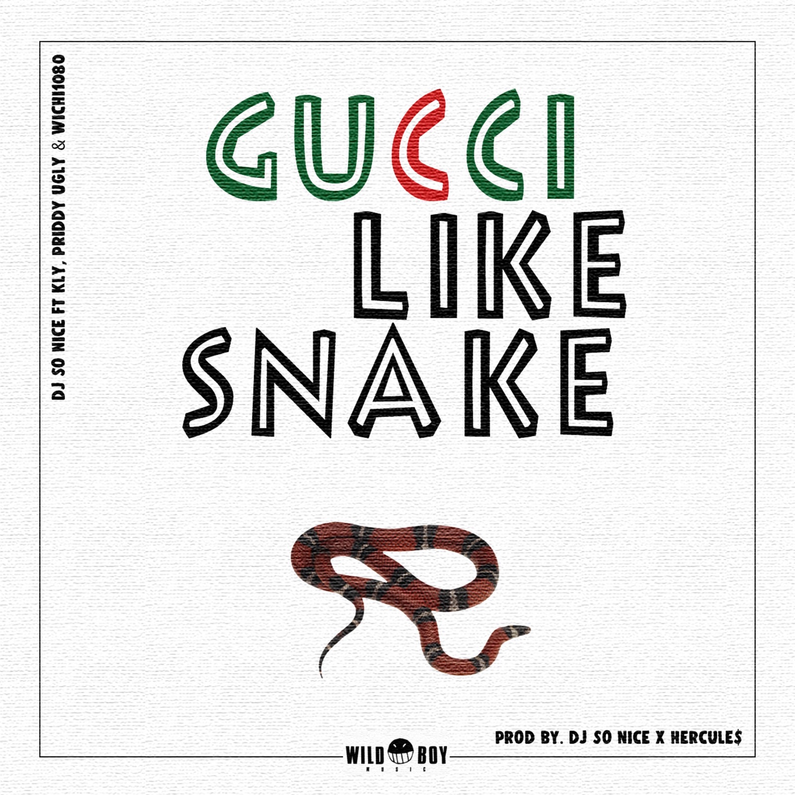 Gucci Like Snake (feat. KLY, Priddy Ugly & Wichi 1080)