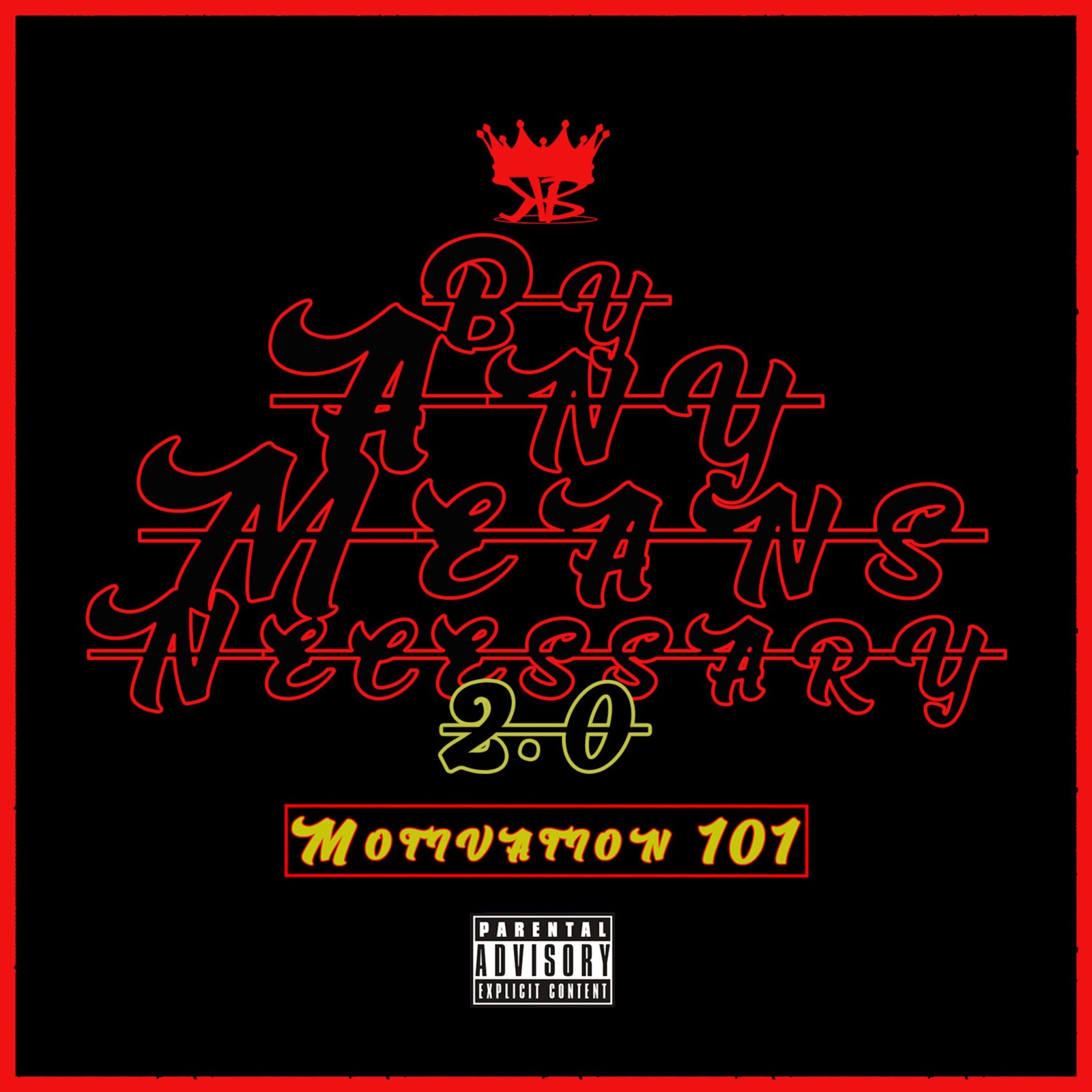 By Any Means Necessary 2.0: Motivation 101