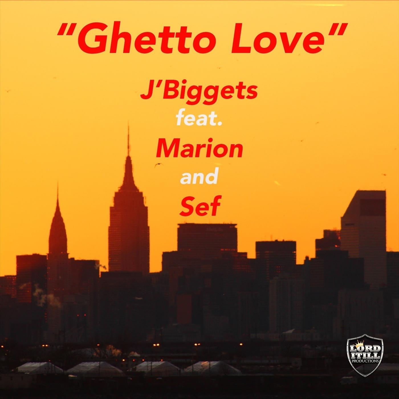 Ghetto Love (feat. Marion & Sef)