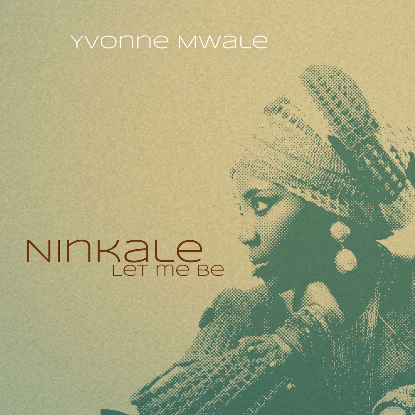 Ninkale–Let Me Be