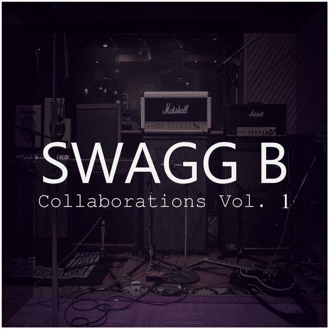 Swagg B - Collaborations, Vol. 1