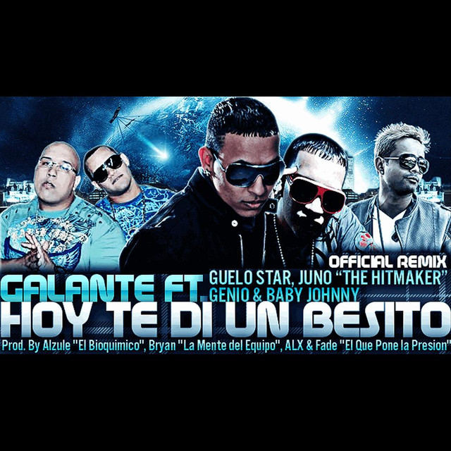 Hoy Te Di Un Besito (Remix) [Genio y Baby Jhonny, Juno "The Hitmaker" & Guelo Star]