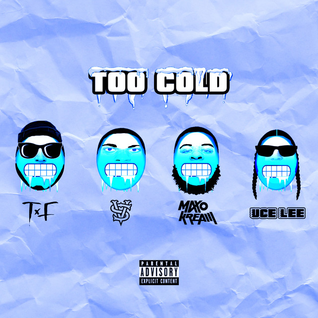 Too Cold ft Vince Staples, Maxo Kream