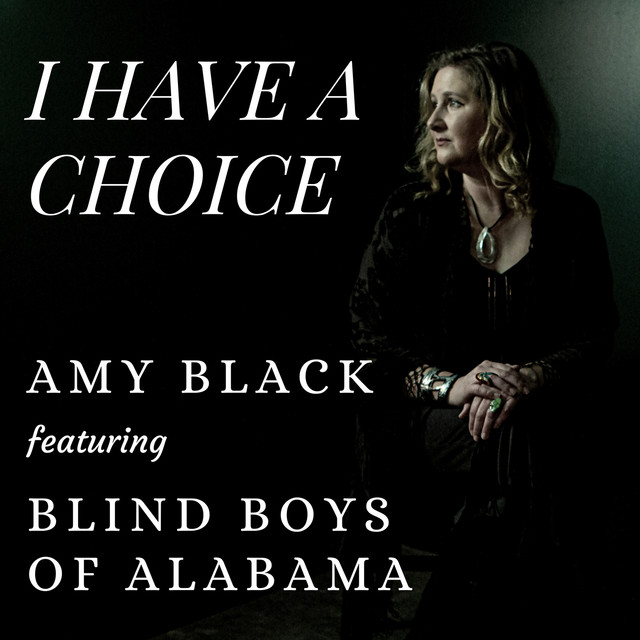 I Have a Choice featuring Blind Boys of Alabama
