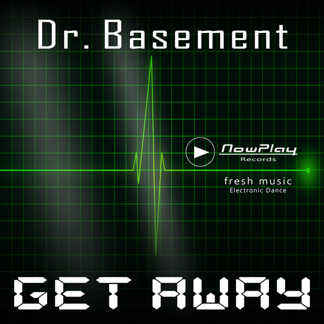 © by NowPlay Records Dr. Basement Get Away