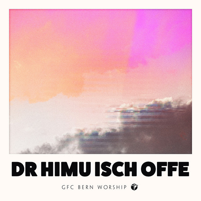 Dr Himu isch offe
