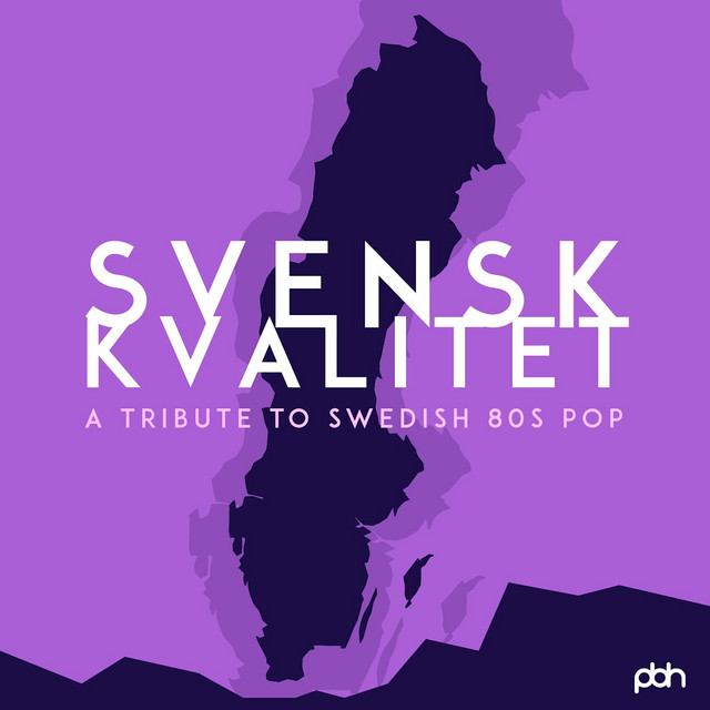 Svensk Kvalitet: A Tribute to Swedish 80s Pop