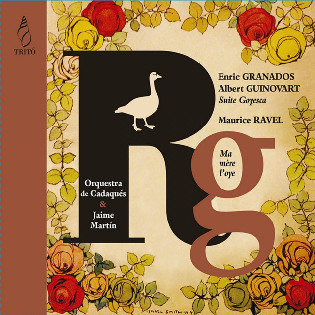 Granados & Guinovart: Suite Goyesca - Ravel: Ma mère l'oye