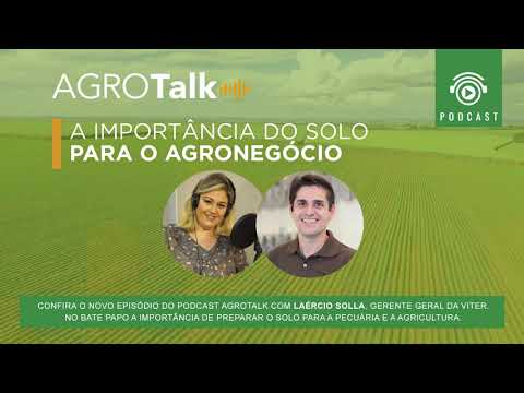 #36 AGROTALK - A importância do solo para o Agronegócio