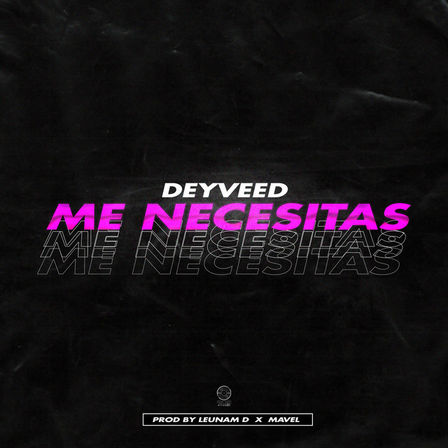 Me Necesitas (Prod. By Leunam D & Mavel Music)