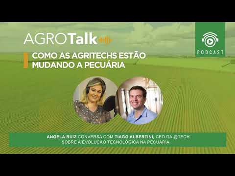 #43 AGROTALK - Como as agritechs estão mudando a Pecuária