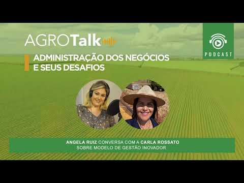 #50 AGROTALK - Administração dos negócios e seus desafios