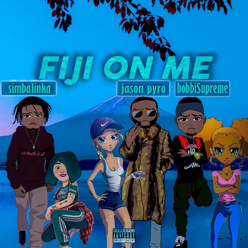Fiji On Me (feat. Bobbi$upreme & SimbaLinKa)