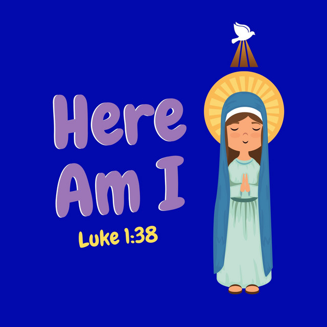 Here Am I: Luke 1:38