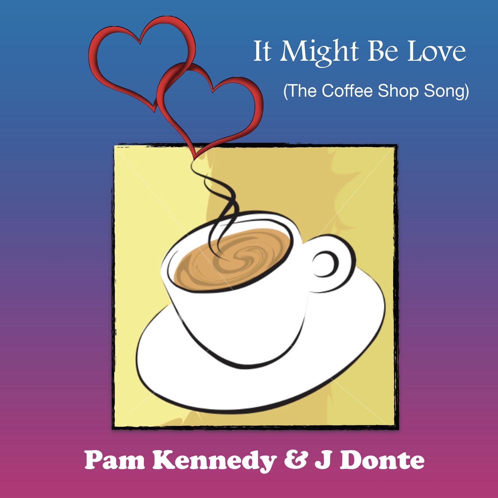 It Might Be Love (The Coffee Shop Song)