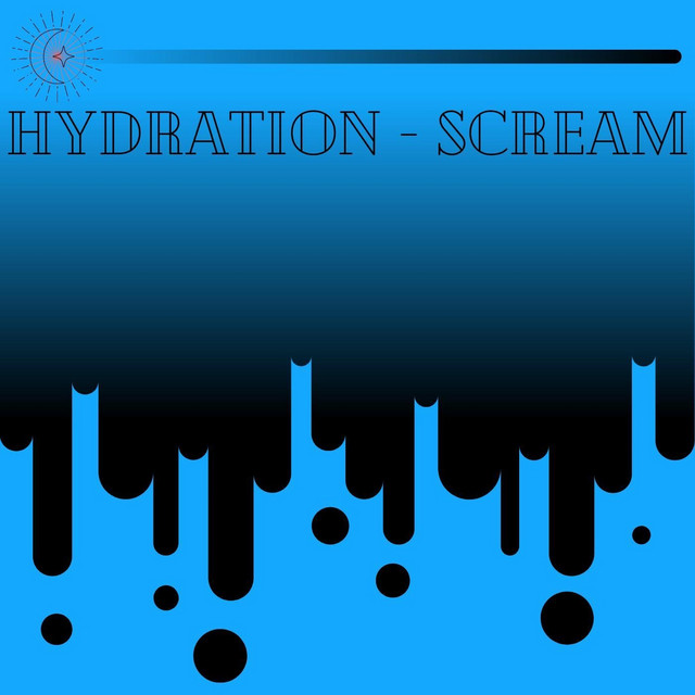 Hydration - Scream