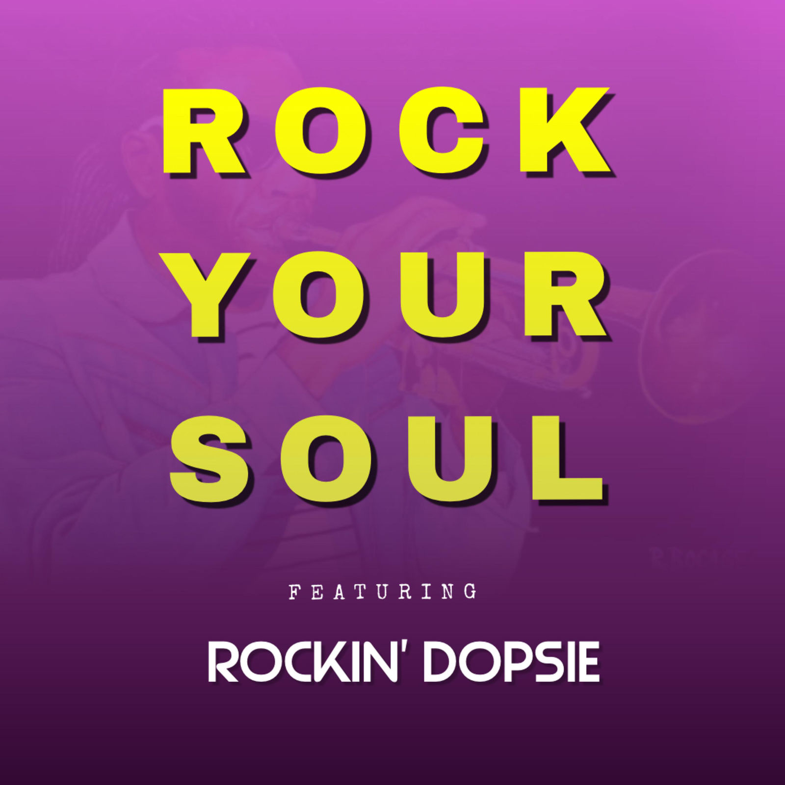 Rock Your Soul (feat. Rockin' Dopsie) - Single