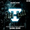 Game Over (TALENT HYPE RECORDS)