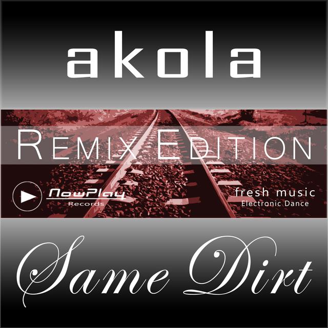 Akola - Same Dirt _Remix Edition_