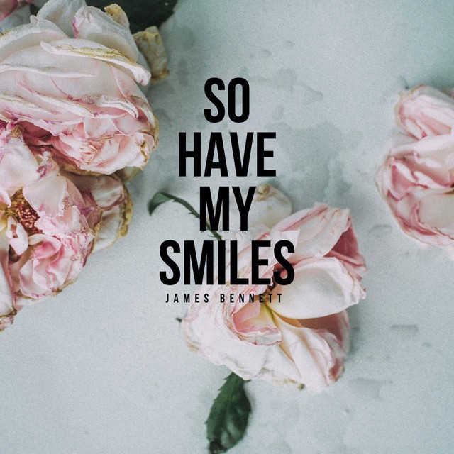 So Have My Smiles