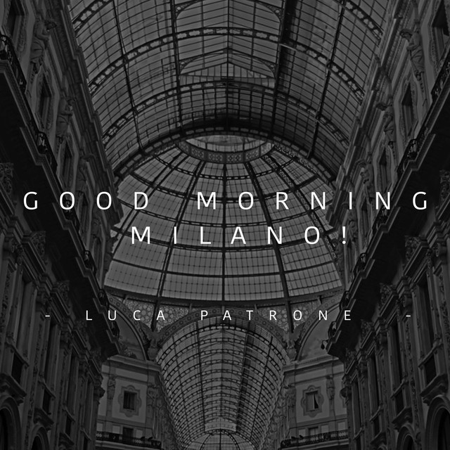 Good morning Milano!