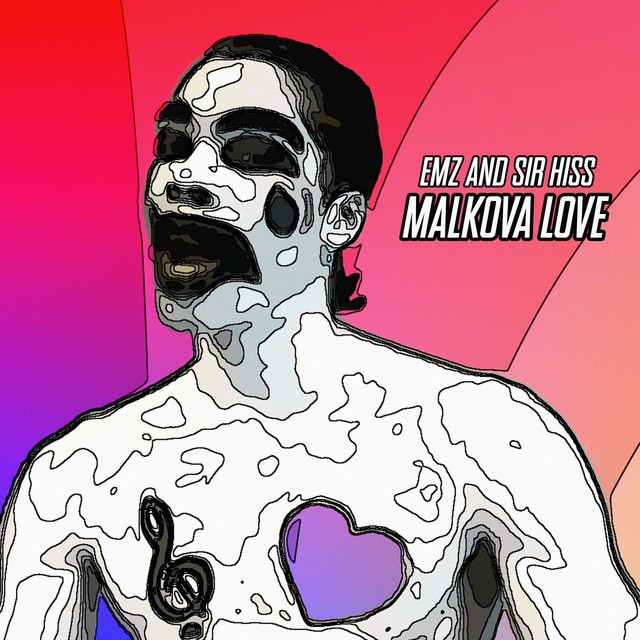 STREAM: EMZ X SIR HISS - Malkova Love