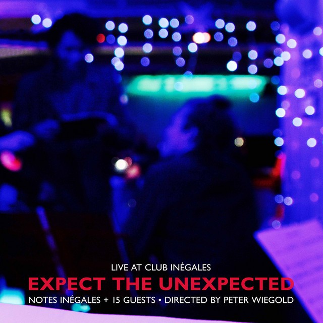 Expect the Unexpected (Live at Club Inégales)