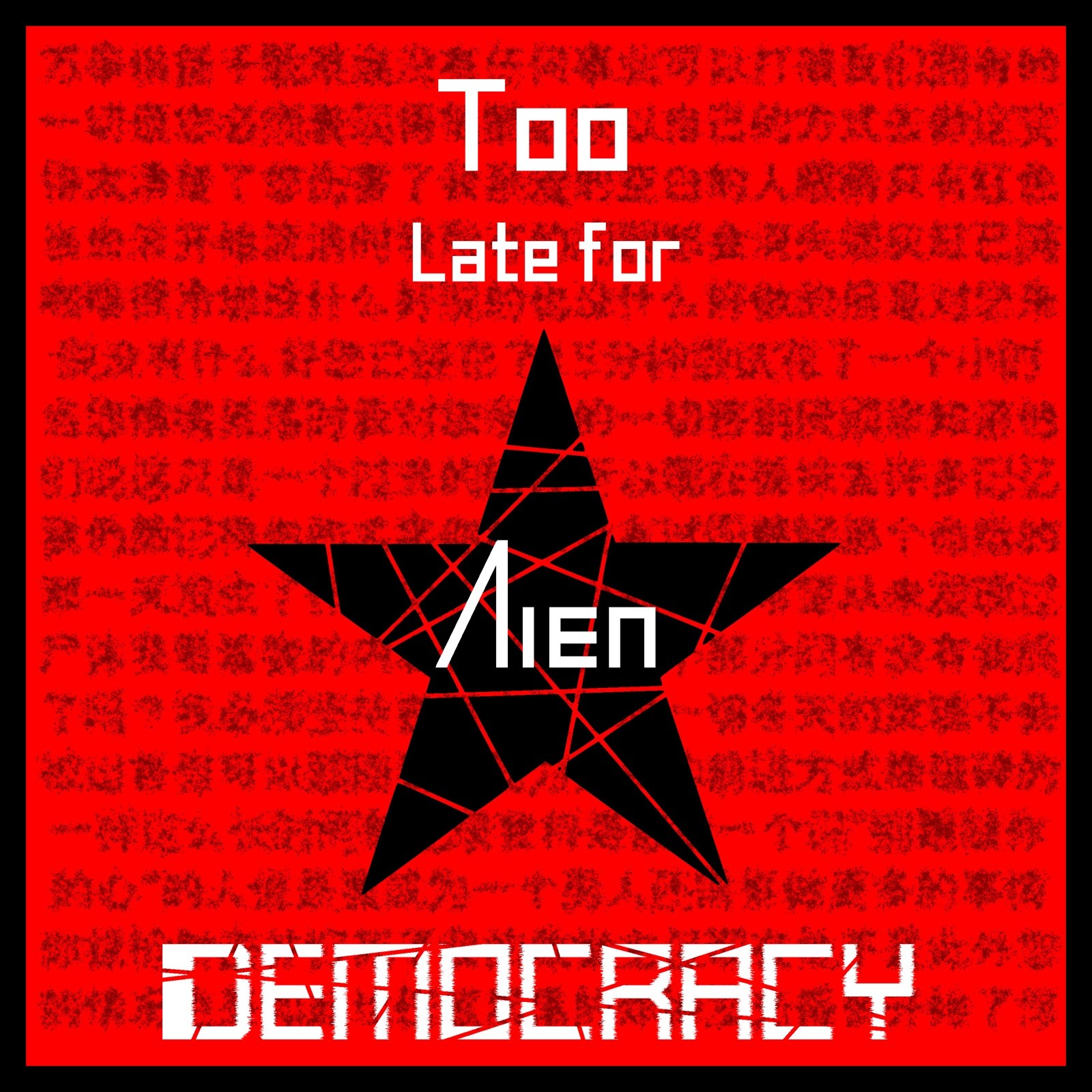Too Late for Democracy