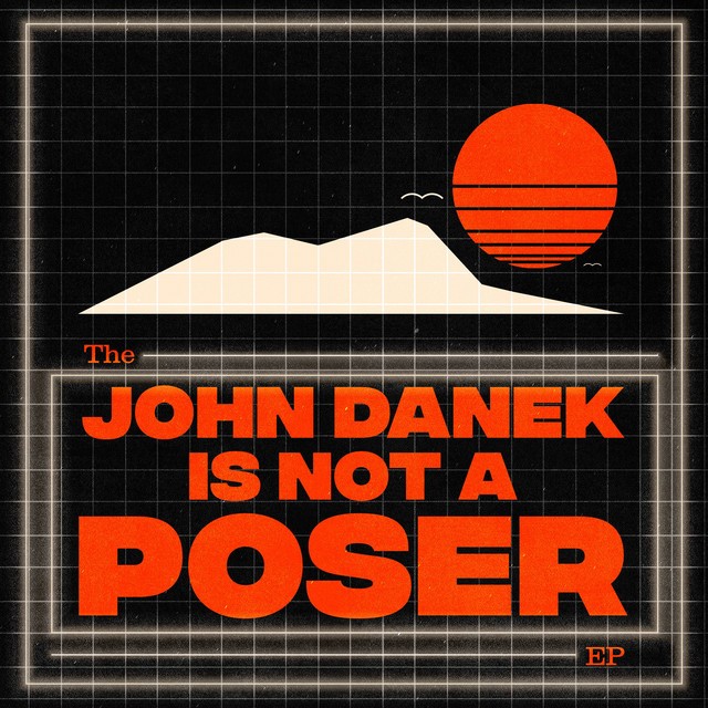 John Danek Is Not a Poser