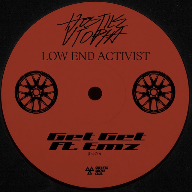 STREAM: LOW END ACTIVIST X EMZ - Get Get