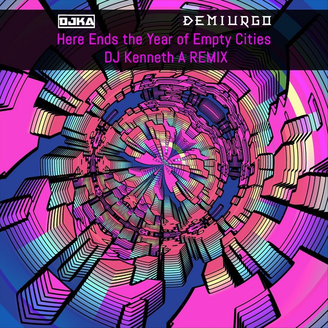 Here Ends the Year of Empty Cities (DJ Kenneth A Remix)