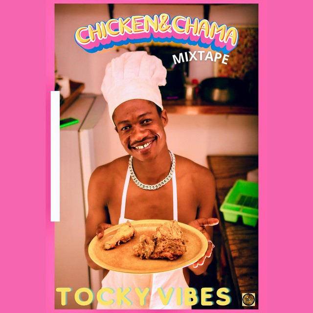 Chicken & Chama Mixtape