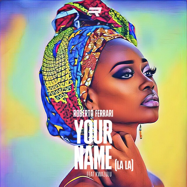 Your Name (La La) (feat. KWAZULU)