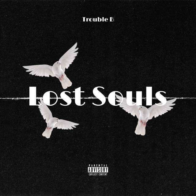 Trouble B - Lost Souls