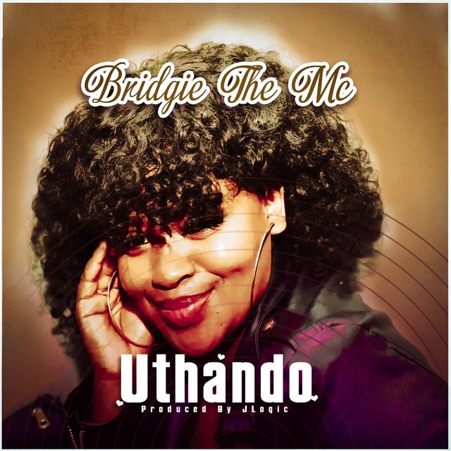Bridge The Mc - Uthando