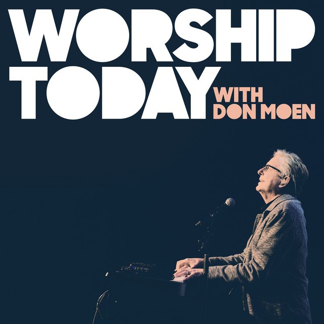 Don Moen - Worship Today with Don Moen