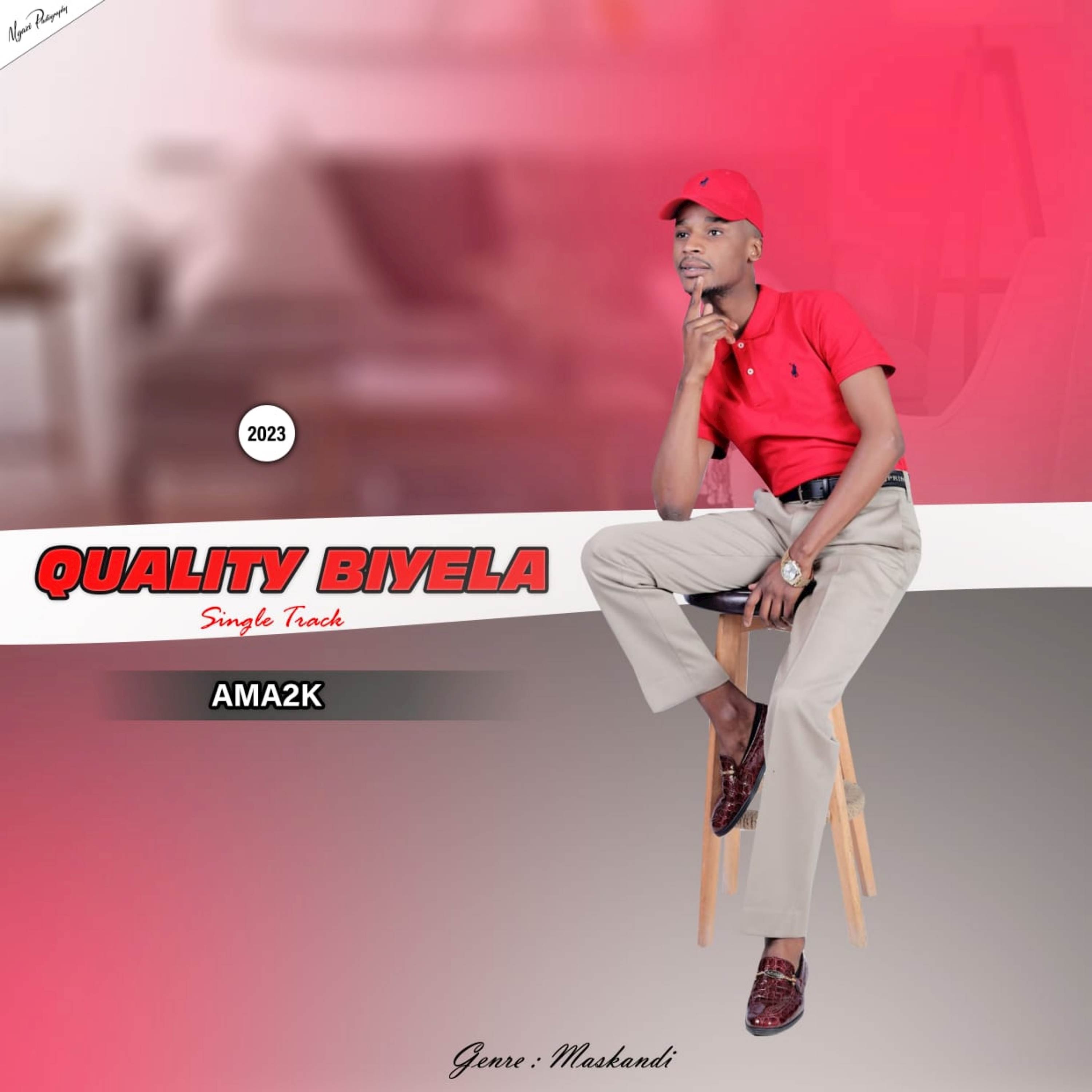 Quality Biyela - Ama2k - Single