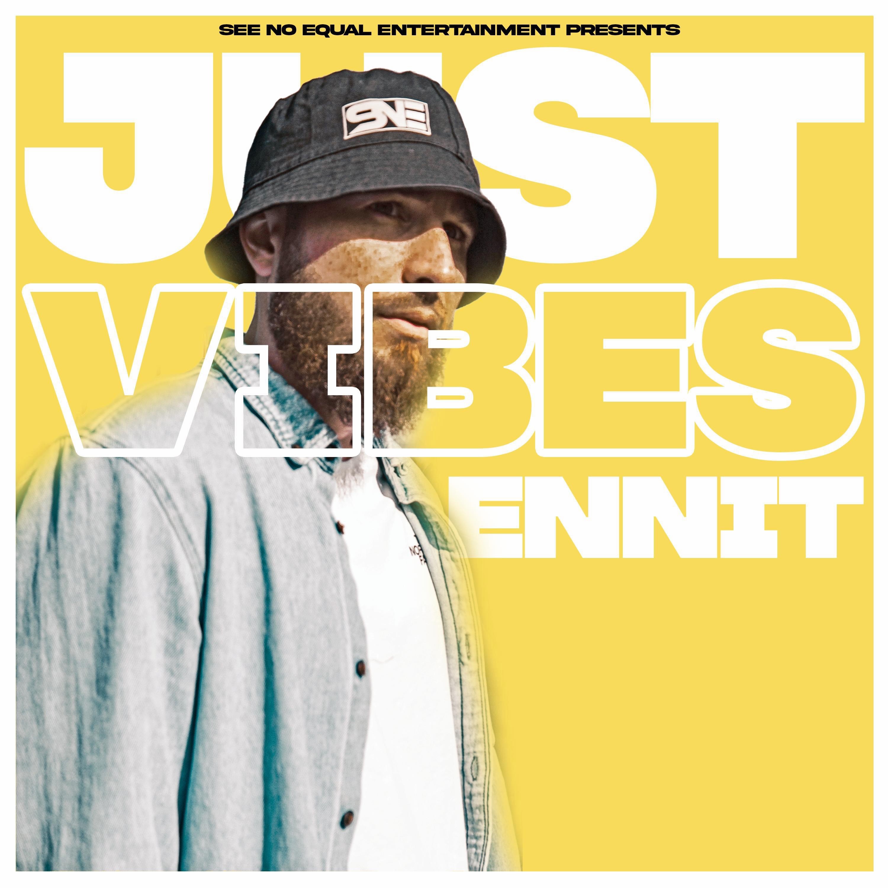 Just Vibes Ennit