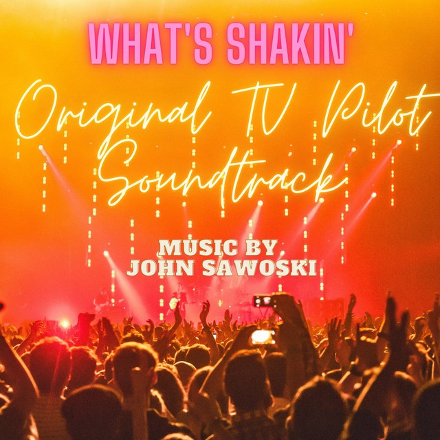 What's Shakin (Original TV Pilot Soundtrack)