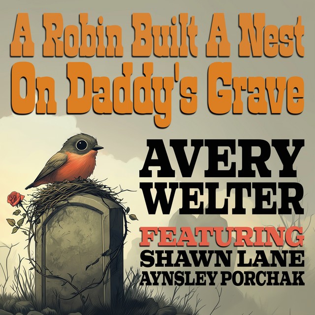 A Robin Built a Nest on Daddy's Grave